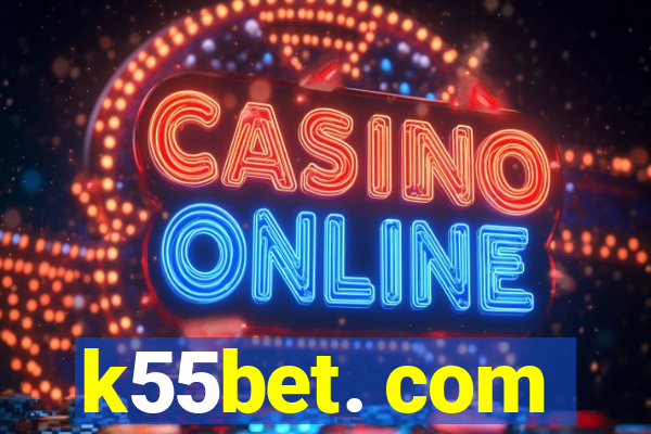 k55bet. com